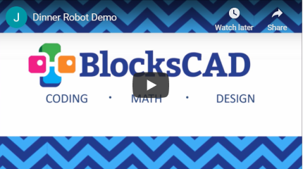 BlocksCAD Dinner Robot Video